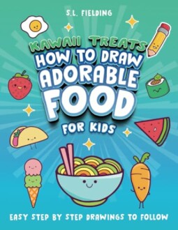 Kawaii Treats - How to Draw Adorable Food for Kids: A Complete Review